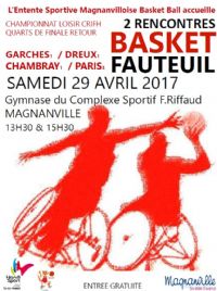 Rencontres de Basket Fauteuil. Le samedi 29 avril 2017 à MAGNANVILLE. Yvelines.  13H30